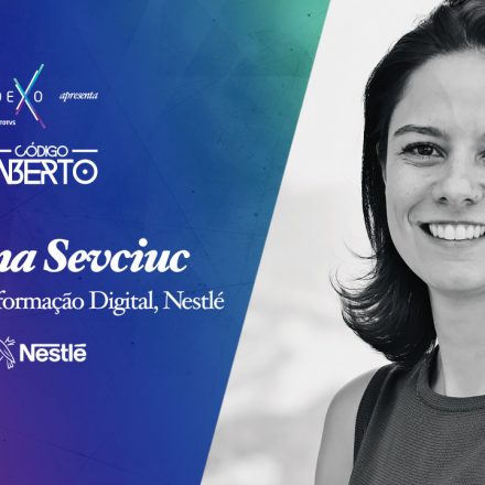 Código Aberto - Carolina Sevciuc, Diretora de Transformação Digital, Nestlé • B9